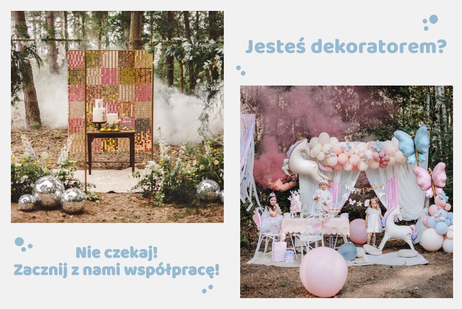 Twórz magiczne chwile z naszymi dekoracjami – Współpraca z Dekoratorami, Salami Zabaw, restauracjami i nie tylko!