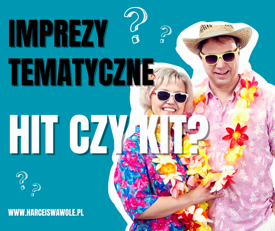 Imprezy tematyczne – hit czy kit?